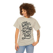 Load image into Gallery viewer, Four Wheels Move the Body, Two Wheels Feed the Soul - Unisex Heavy Cotton Tee