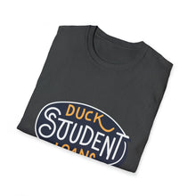 Load image into Gallery viewer, Duck Student loans - Unisex Softstyle T-Shirt