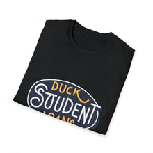 Load image into Gallery viewer, Duck Student loans - Unisex Softstyle T-Shirt