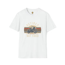 Load image into Gallery viewer, Retired Not Tired motorcycle art unisex Soft style t-shirt