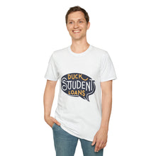 Load image into Gallery viewer, Duck Student loans - Unisex Softstyle T-Shirt