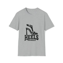Load image into Gallery viewer, Heels Two Wheels - Unisex Soft style T-Shirt