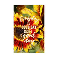 Load image into Gallery viewer, Everday is a Good Day Matte Vertical Posters
