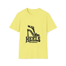 Load image into Gallery viewer, Heels Two Wheels - Unisex Soft style T-Shirt