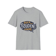Load image into Gallery viewer, Duck Student loans - Unisex Softstyle T-Shirt