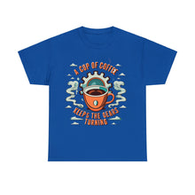 Load image into Gallery viewer, Cup of coffee keeps the Gears Moving - Unisex Heavy Cotton Tee