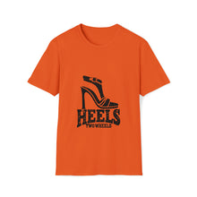 Load image into Gallery viewer, Heels Two Wheels - Unisex Soft style T-Shirt