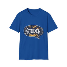 Load image into Gallery viewer, Duck Student loans - Unisex Softstyle T-Shirt
