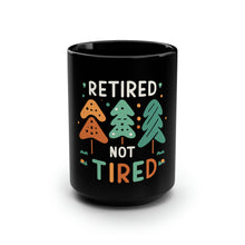 Load image into Gallery viewer, Retired Not Tired Christmas theme - Black Mug, 15oz
