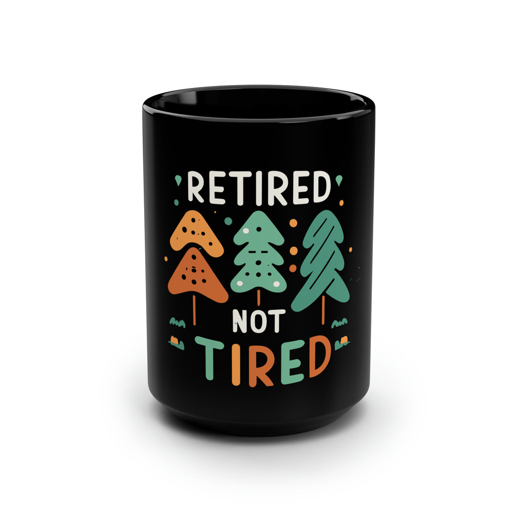 Retired Not Tired Christmas theme - Black Mug, 15oz