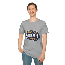 Load image into Gallery viewer, Duck Student loans - Unisex Softstyle T-Shirt
