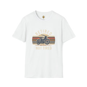Retired Not Tired motorcycle art unisex Soft style t-shirt