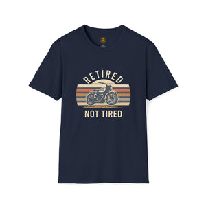 Retired Not Tired motorcycle art unisex Soft style t-shirt