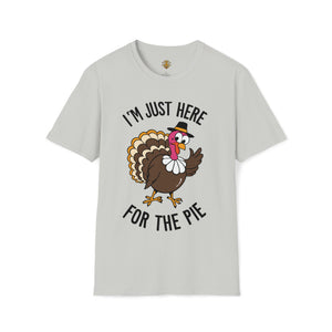 I’m Here for the Pie - Unisex Softstyle T-Shirt