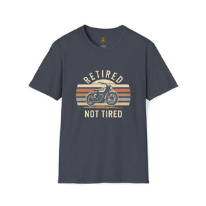 Retired Not Tired motorcycle art unisex Soft style t-shirt