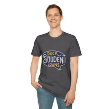 Load image into Gallery viewer, Duck Student loans - Unisex Softstyle T-Shirt
