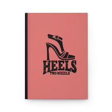 Load image into Gallery viewer, Heels to Wheels Hardcover Journal Matte

