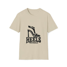Load image into Gallery viewer, Heels Two Wheels - Unisex Soft style T-Shirt
