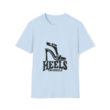 Load image into Gallery viewer, Heels Two Wheels - Unisex Soft style T-Shirt
