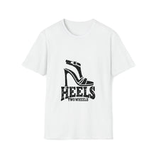 Load image into Gallery viewer, Heels Two Wheels - Unisex Soft style T-Shirt
