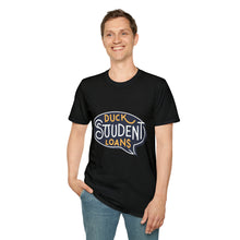 Load image into Gallery viewer, Duck Student loans - Unisex Softstyle T-Shirt
