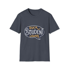 Load image into Gallery viewer, Duck Student loans - Unisex Softstyle T-Shirt
